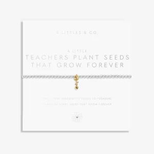 A Little Teachers Plant Seeds That Grow Forever